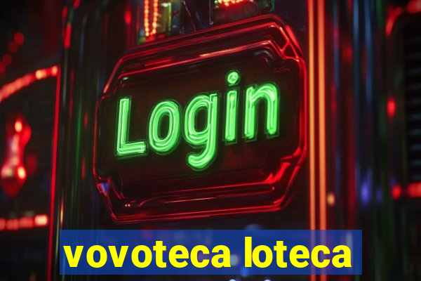 vovoteca loteca